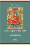 Stages of the Path: How to Practice the Dharma like Dharma, Jigten Sumgon