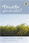 Breathe, You Are Alive!