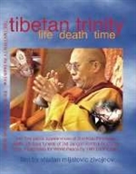 Tibetan Trinity: Life, Death, Time