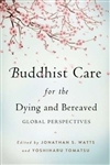 Buddhist Care for the Dying and Bereaved