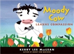 Moody Cow Learns Compassion