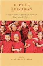 Little Buddhas: Children and Childhoods in Buddhist Texts and Traditions