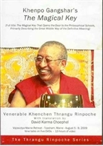 Khenpo Gangshar's The Magical Key(DVD) : Khenchen Thrangu Rinpoche