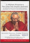 Ju Mipham Rinpoche's The Lamp That Dispels the Darkness, DVD<br>  By: Thrangu Rinpoche