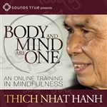 Body and Mind Are One: A Training in Mindfulness