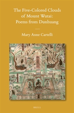 Five-Colored Clouds of Mount Wutai: Poems from Dunhuang