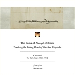 Lama Of many Lifetimes: Touching the Living Heart of Garchen Rinpoche