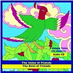 The Value of Friends and The Best of Friends:  A Jataka Tale Coloring Book with CD