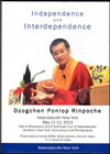 Independence and Interdependence (DVD) <Br> By: Dzogchen Ponlop Rinpoche