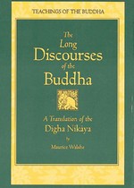 Long Discourses of the Buddha, A Translation of the Digha Nikaya, Maurice Walshe