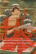 Path and Grounds of Guhyasamaja According to Nagarajuna <br> By: Nagarjuna / Yangchen Gawai Lodro