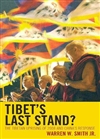 Tibet's Last Stand?: The Tibetan Uprising of 2008     <br> By: Warren Smith