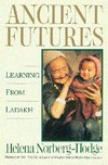 Ancient Futures: Learning from Ladakh