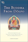 Buddha from Dolpo : A Study of the Life and Thought of the Tibetan Master Dolpopa Sherab Gyaltsen , Cyrus Stearns