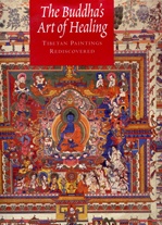 Buddha's Art of Healing: Tibetan Paintings Rediscovered