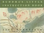 Buddha's Little Instruction Book <br> By: Jack Kornfield