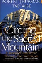 Circling the Sacred Mountain, Robert Thurman and Tad Wise