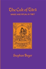 Cult of Tara: Magic and Ritual in Tibet,  Stephan Beyer, University of California Press