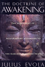 Doctrine of Awakening : The Attainment if Self Mastery according to the Earliest Buddhist Texts , Julius Evola, Inner Traditions