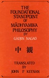 Foundational Standpoint of Madhyamika Philosophy <br> By: Gadjin Nagas