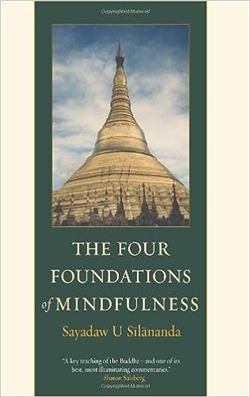 Four Foundations of Mindfulness , Sayadaw U Silananda, Wisdom Publications
