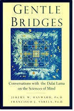 Gentle Bridges: Conversations with the Dalai Lama on the Sciences of Mind  <br> By: Hayward, Jeremy