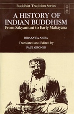 History of Indian Buddhism: From Sakyamuni to Early Mahayana
