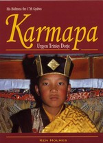 Karmapa: Urgyen Thrinley Dorje <br>  By: Holmes Ken