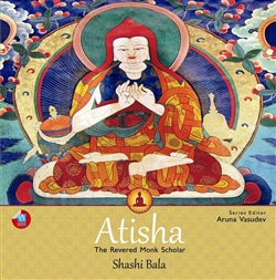 Atisha: The Revered Monk Scholar