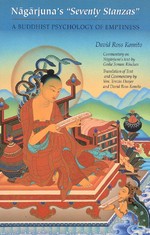 Nagarjuna's Seventy Stanzas: A Buddhist Psychology of Emptiness <br> By: Komito, David
