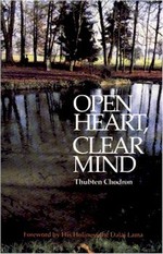 Open Heart, Clear Mind<br> By: Thubten Chodron