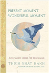 Present Moment Wonderful Moment, Thich Nhat Hanh