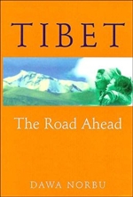 Tibet: The Road Ahead  Dawa Norbu