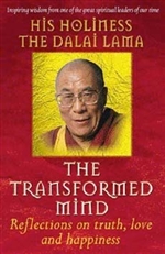 Transformed Mind; Reflections on Truth, Love and Happiness