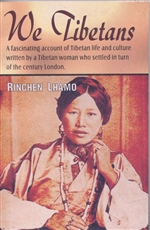 We Tibetans: A fascinating account of Tibetan life and culture by a Tibetan woman who settled in turn of the century London