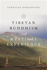 Tibetan Buddhism and Mystical Experience, Yaroslav Komarovski, Oxford University Press