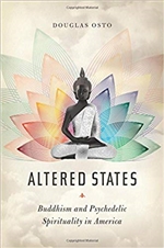 Altered States: Buddhism and Psychedelic Spirituality in America,