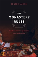 The Monastery Rules: Buddhist Monastic Organization in Pre-Modern Tibet, Berthe Jansen