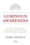 Luminous Awareness, Pema Duddul