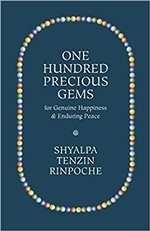 One Hundred Precious Gems: For Genuine Happiness and Enduring Peace, Shyalpa Tenzin Rinpoche