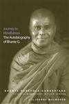 Journey to Mindfulness : The Autobiography of Bhante Gunaratana  , Jeanne Malmgren