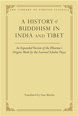 A History of Buddhism in India and Tibet, Translated by Dan Martin