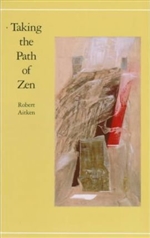 Taking the Path of Zen, Robert Aitken