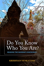 Do You Know Who You Are?Reading the Buddha's Discourses , Krishnan Venkatesh , Mercer University Press