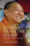 Parables from the Heart: Teachings in the Tibetan Oral Tradition