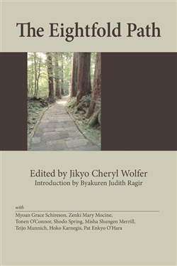 The Eightfold Path by Jikyo Cheryl Wolfer (editor)