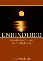 Unhindered: A Mindful Path Through the Five Hindrances