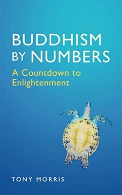 Buddhism by Numbers: A Countdown to Enlightenment, Tony Morris, Mud Pie