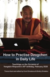 How to Practise Dzogchen in Daily Life