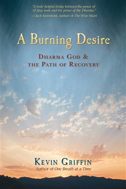 A Burning Desire: Dharma God & the Path of Recovery, Kevin Griffin, Hay House